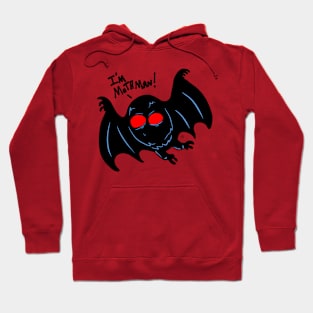 I'm Mothman! Hoodie